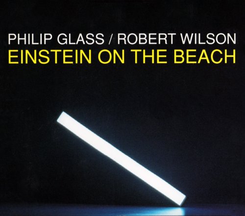 Philip Glass Ensemble & Michael Riesman - Glass & Wilson: Einstein On The Beach (1993)