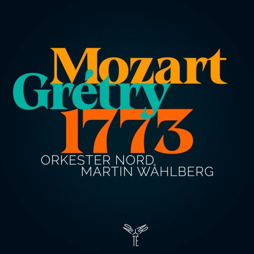 Orkester Nord & Martin Wåhlberg - Mozart & Grétry, 1773 (2022) [Hi-Res]