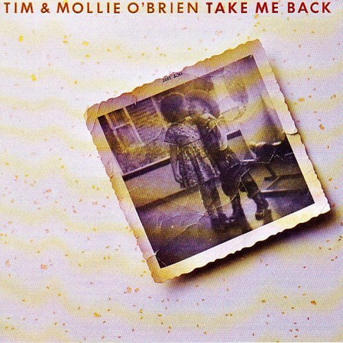 Mollie O'Brien & Tim O'Brien - Take Me Back (1988)