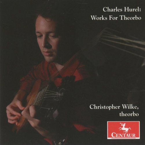 Christopher Wilke - Charles Hurel: Works for Theorbo (2007)