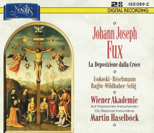 Wiener Akademie, Martin Haselböck - Johann Joseph Fux: La Deposizione dalla Croce di Gesù Cristo (1992) CD-Rip