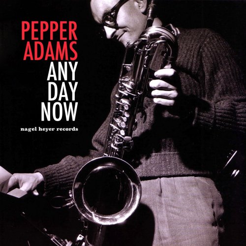 Pepper Adams - Any Day Now (2017)