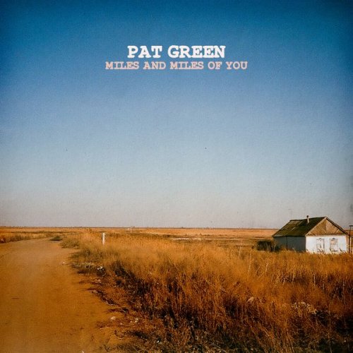 Pat Green - Miles and Miles of You (2022)