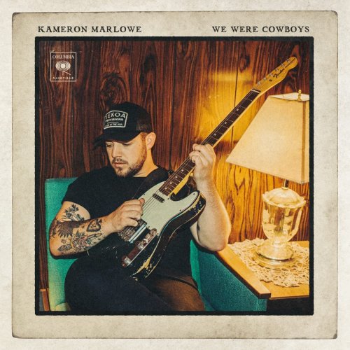 Kameron Marlowe - We Were Cowboys (2022) Hi Res