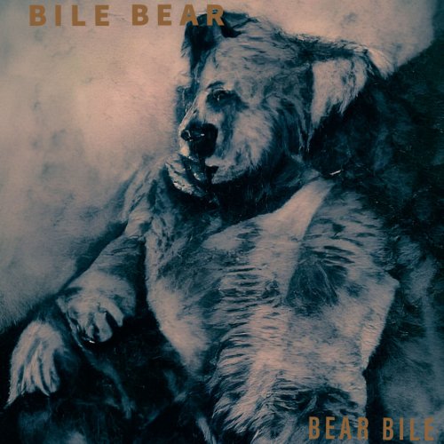 Bile Bear - Bear Bile (2022) Hi-Res