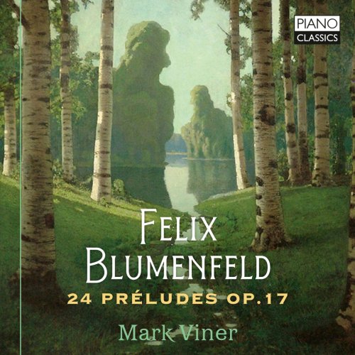 Mark Viner - Blumenfeld: 24 Preludes, Op. 17 (2022) [Hi-Res]
