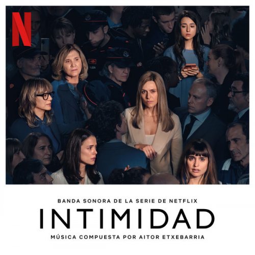 Aitor Etxebarria - Intimidad (Soundtrack from the Netflix Series) (2022) [Hi-Res]