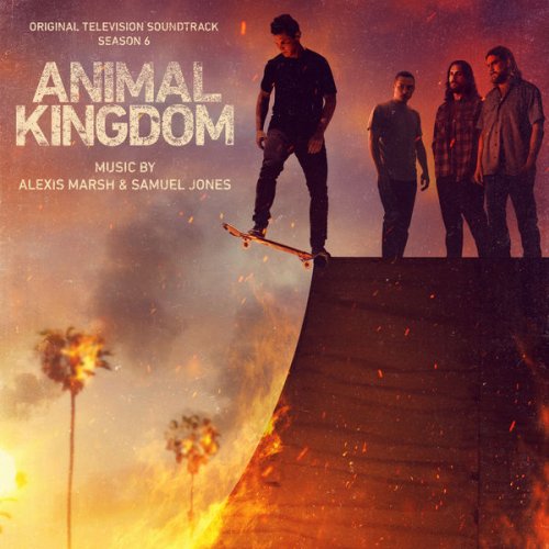 Alexis Marsh, Samuel Jones - Animal Kingdom: Season 6 (Original Television Soundtrack) (2022) [Hi-Res]