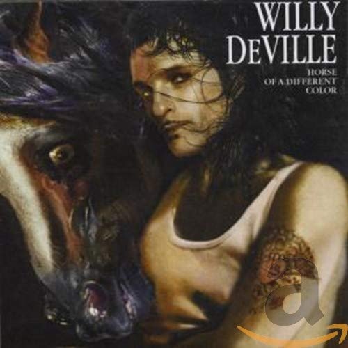 Willy DeVille - Horse Of A Different Color (1999)