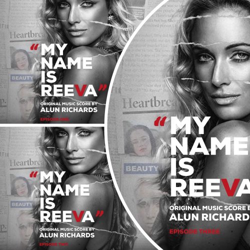 Richards ALun - My Name Is Reeva (Episode 1-3) (2022) Hi-Res