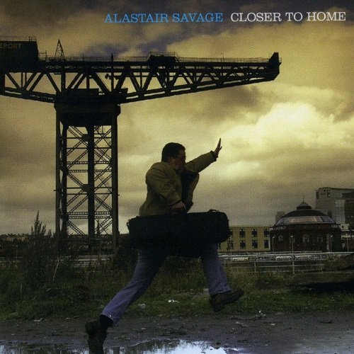 Alastair Savage - Closer To Home (2003)