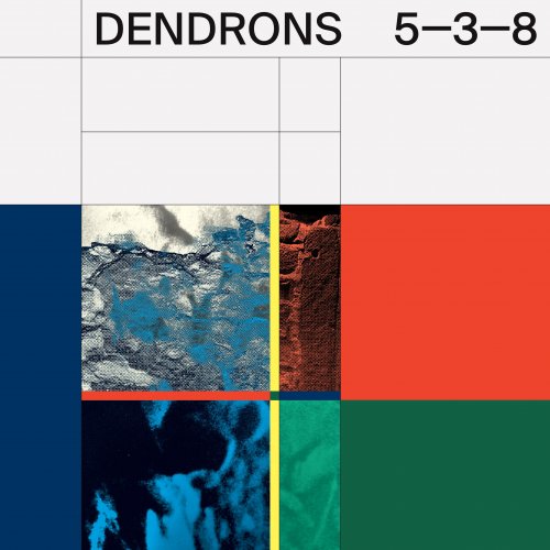 Dendrons - 5-3-8 (2022)