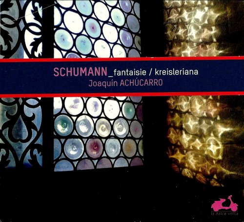 Joaquín Achúcarro - Schumann: Fantaisie, Kreisleriana (2013) CD-Rip