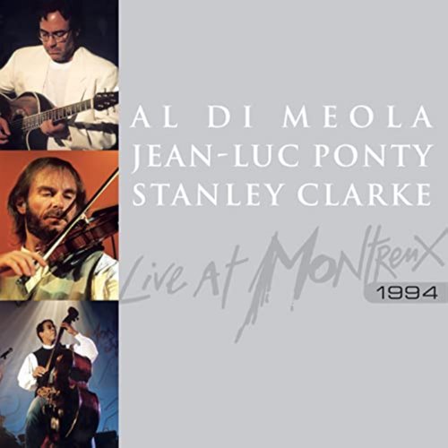 Al Di Meola, Jean-Luc Ponty & Stanley Clarke - Live At Montreux 1994 (2022) [Hi-Res]