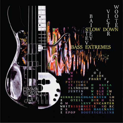 Bass Extremes, Victor Wooten, Steve Bailey - S'Low Down (2022) [Hi-Res]