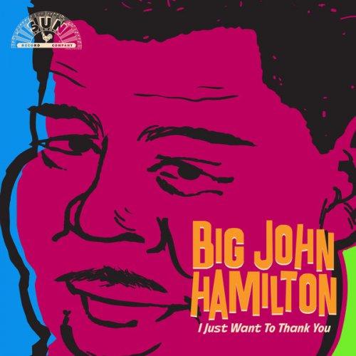 Big John Hamilton - I Just Want To Thank You (2022)