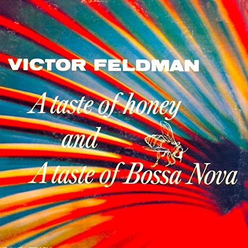 Victor Feldman - A Taste of Honey.... And A Taste of Bossa Nova! (Remastered) (2022) Hi-Res