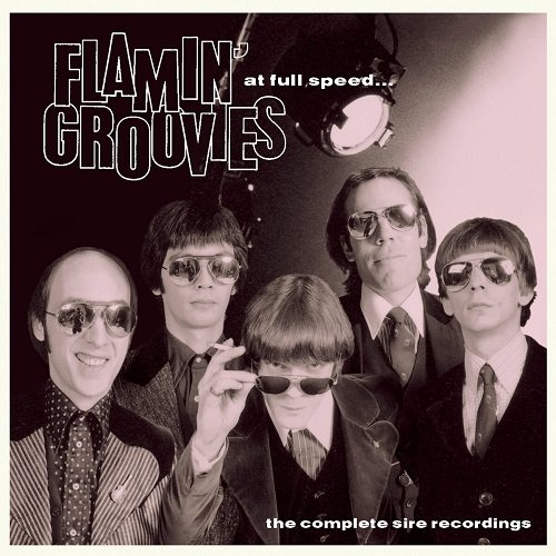 Flamin' Groovies - At Full Speed - The Complete Sire Recordings (2007)