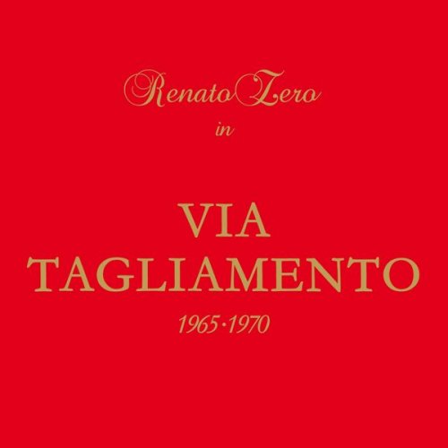 Renato Zero - Via Tagliamento 1965-1970 (1982)