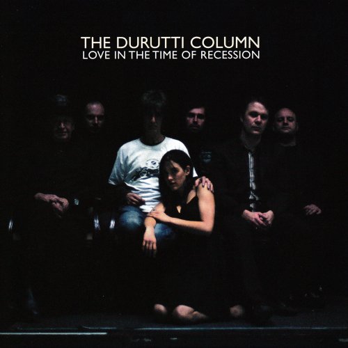 The Durutti Column - Love In The Time Of Recession (2022)