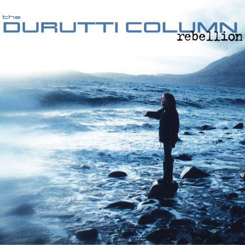The Durutti Column - Rebellion (2022)