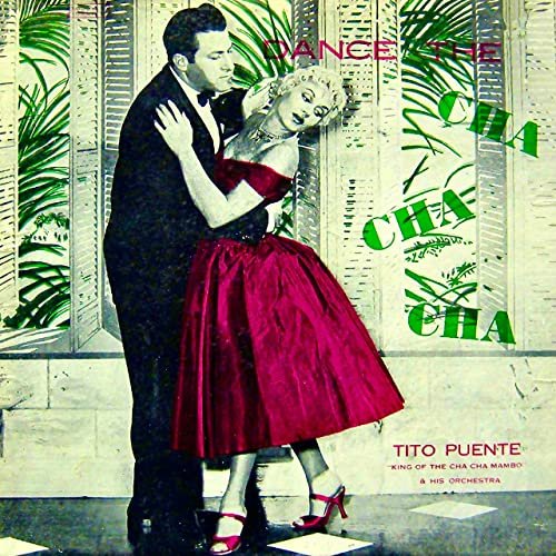 Tito Puente y su Orquesta - Dance The Cha-Cha-Cha (Remastered) (2022) Hi-Res