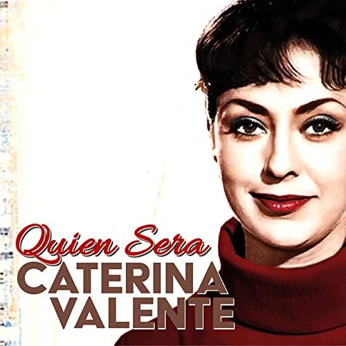 Caterina Valente - Quien Sera? (2022)