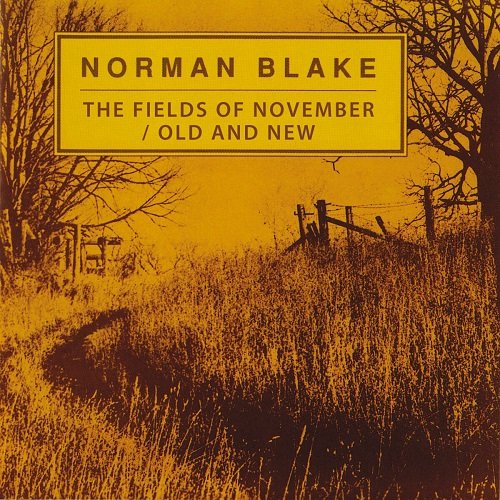 Norman Blake - The Fields Of November / Old And New (1992)