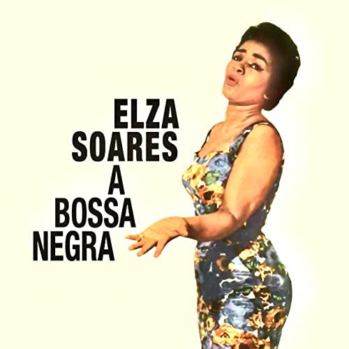 Elza Soares - A Bossa Negra (Remastered) (2022) Hi-Res