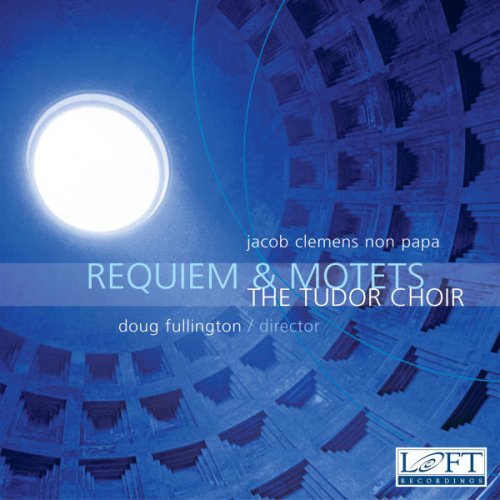 Doug Fullington & The Tudor Choir - Requiem & Motets (2005)