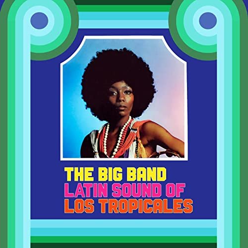 Los Tropicales - The Big Band Latin Sound Of los Tropicales (1973/2022) Hi-Res