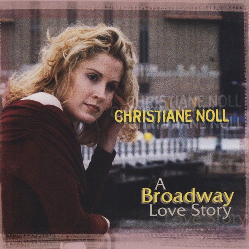 Christiane Noll - A Broadway Love Story (1998)