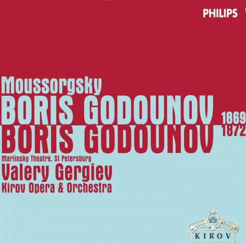 Nikolai Putilin, Vladimir Vaneev, Chorus of the Kirov Opera, Orchestra of the Kirov Opera, Valery Gergiev - Moussorgsky: Boris Godunov (1869 & 1872 Versions) [5CD] (1998)