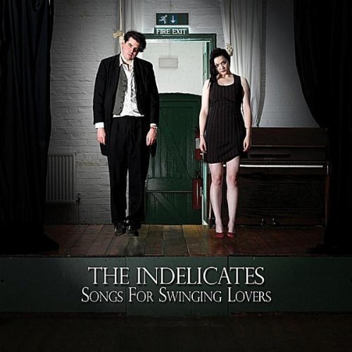 The Indelicates - Songs For Swinging Lovers (2010)