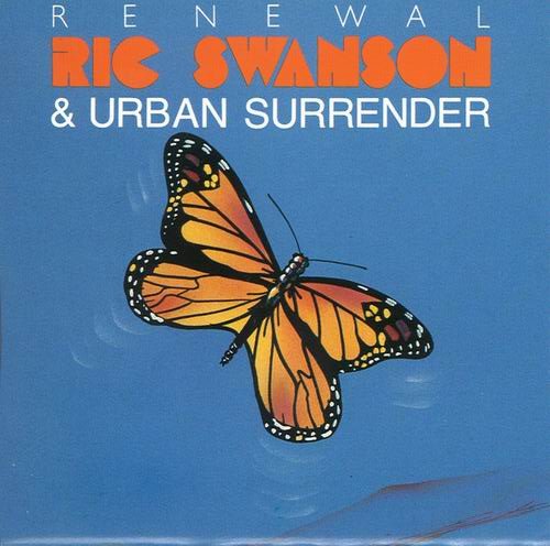 Ric Swanson & Urban Surrender - Renewal (1989)