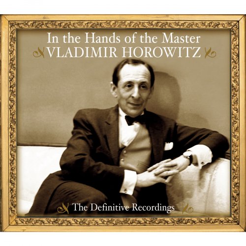 Vladimir Horowitz - In the Hands of the Master - The Definitive Recordings [3CD] (2003)