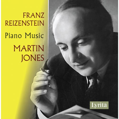 Martin Jones, Adrian Farmer - Reizenstein: Piano Music [3CD] (2014)