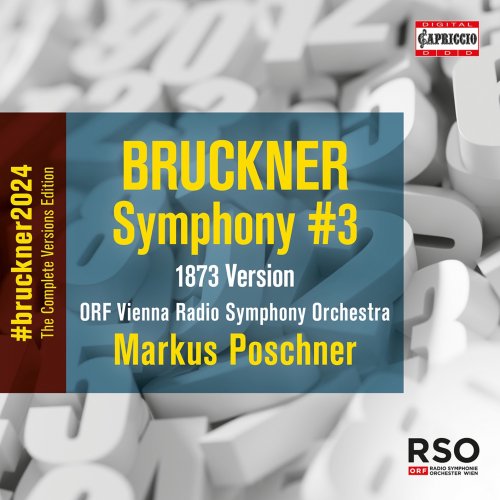 ORF Vienna Radio Symphony Orchestra & Markus Poschner - Bruckner: Symphony No. 3 in D Minor, WAB 103 Wagner (1873 Version, Ed. L. Nowak) (2022) [Hi-Res]