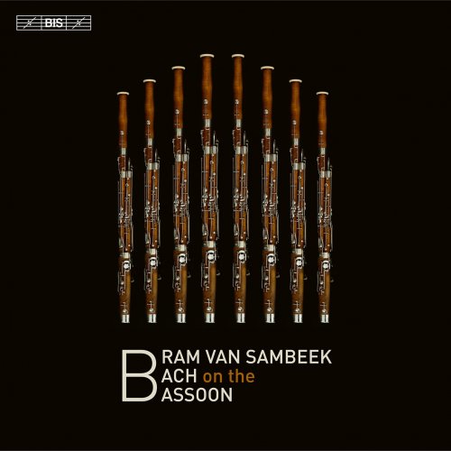 Bram van Sambeek - Bram van Sambeek Plays Bach on the Bassoon (2022) [Hi-Res]