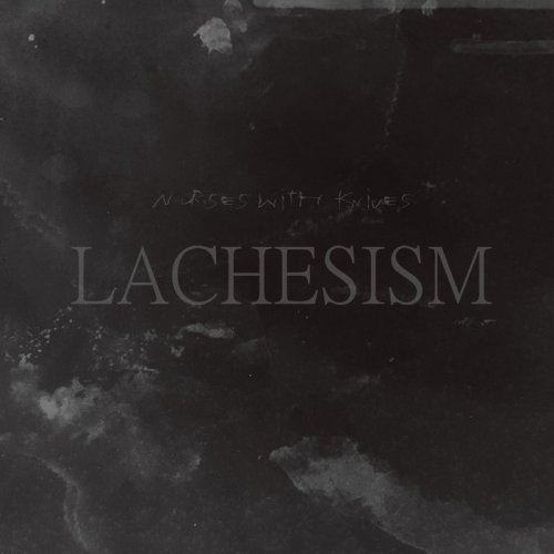 Nurses With Knives - Lachesism (2022)