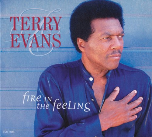 Terry Evans - Fire In The Feeling (2005)