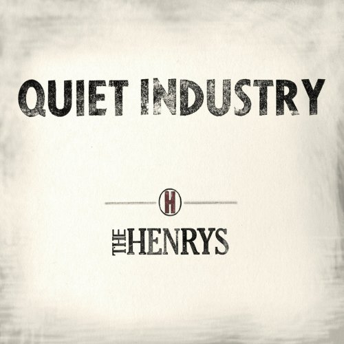 The Henrys - Quiet Industry (2015)