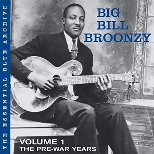 Big Bill Broonzy - Vol. 1: The Pre-War Years (2007)