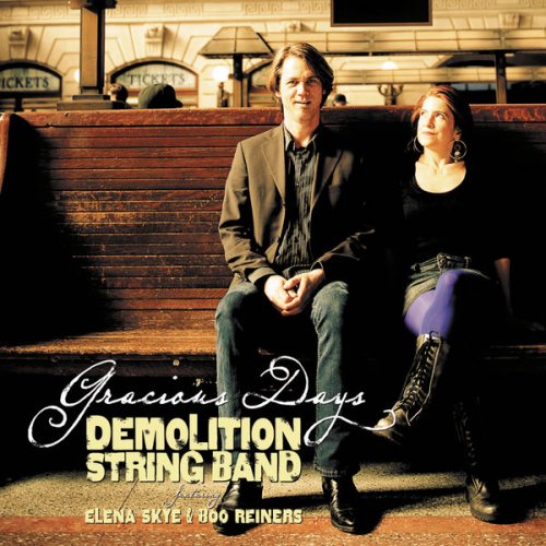 Demolition String Band, Elena Skye, Boo Reiners - Gracious Days (2012)