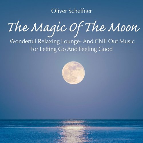 Oliver Scheffner - The Magic of the Moon (2014) Lossless