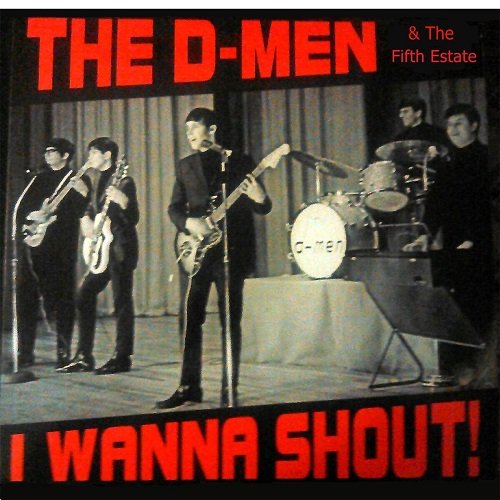 The D-Men & The Fifth Estate - I Wanna Shout! (2016)