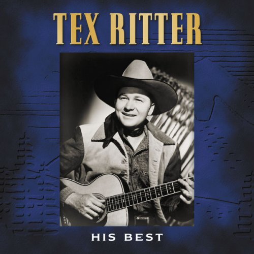 Tex Ritter - His Best (Rerecorded Version) (2007)