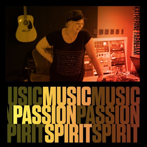 Katherine Farnham - Music, Passion, Spirit (2022)