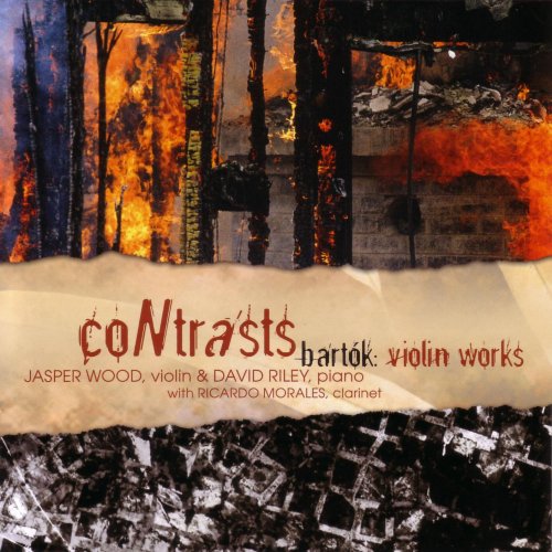 Jasper Wood, David Riley, Ricardo Morales - Contrasts - Bartok: Violin Works (2006)