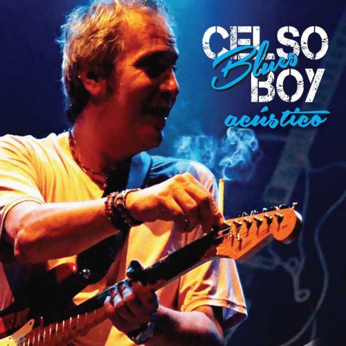 Celso Blues Boy - Celso Blues Boy Acústico (2015)